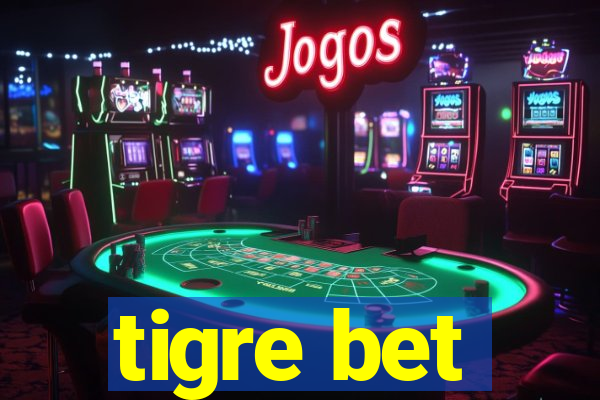 tigre bet